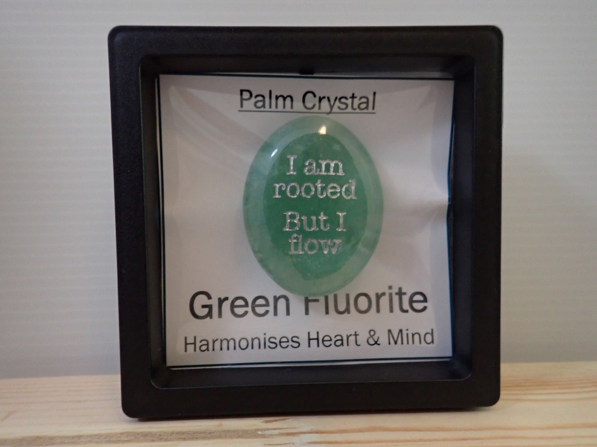 Green Fluorite Palm Stone in floating display frame - I am rooted but I flow